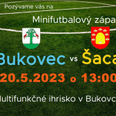Minifutbal Bukovec - Šaca dňa 20.5.2023 o 13,00 hod. 
